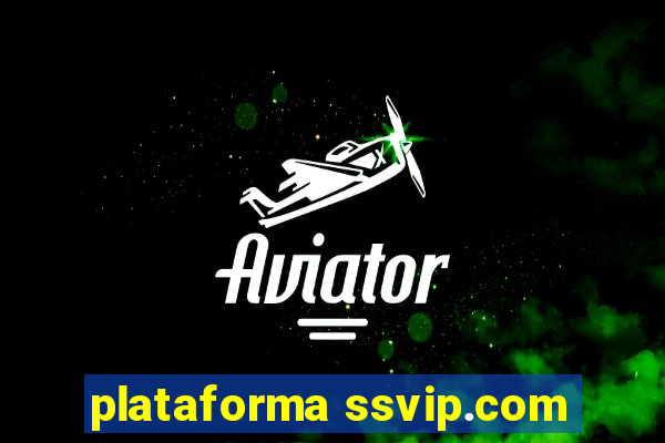 plataforma ssvip.com